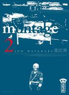 Couverture du livre « Montage Tome 2 » de Jun Watanabe aux éditions Kana