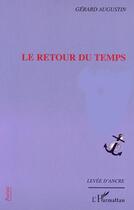 Couverture du livre « Le retour du temps » de Augustin Gerard aux éditions L'harmattan