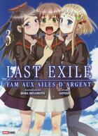 Couverture du livre « Last exile - Fam aux ailes d'argent Tome 3 » de Studios Gonzo et Robo Miyamoto aux éditions Panini
