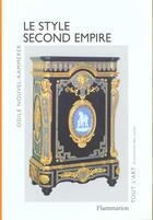 Couverture du livre « Le style second empire » de Odile Nouvel aux éditions Flammarion