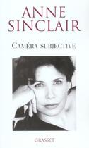 Couverture du livre « Caméra subjective » de Anne Sinclair aux éditions Grasset