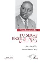 Couverture du livre « Tu seras enseignant, mon fils » de Thierno Souleymane Diop aux éditions L'harmattan