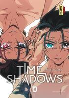 Couverture du livre « Time shadows Tome 10 » de Yasuki Tanaka aux éditions Kana