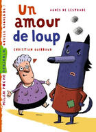 Couverture du livre « Un amour de loup » de Guibbaud/Lestrade aux éditions Milan