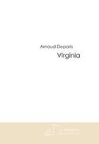 Couverture du livre « Virginia » de Arnaud Deparis aux éditions Editions Le Manuscrit