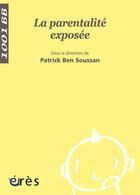 Couverture du livre « La parentalité exposée » de Patrick Ben Soussan aux éditions Eres