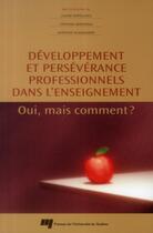 Couverture du livre « Developpement et perseverance professionnels dans l'enseign. » de  aux éditions Pu De Quebec