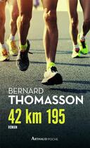 Couverture du livre « 42 km 195 » de Bernard Thomasson aux éditions Arthaud