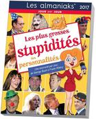 Couverture du livre « Les plus grosses stupidités des personnalités 2017 » de  aux éditions Editions 365