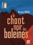 Couverture du livre « Le chant noir des baleines » de Michel Nicolas aux éditions Talents Hauts