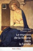 Couverture du livre « Mystère de la femme dans la famille » de Micheline Philippe aux éditions Parole Et Silence