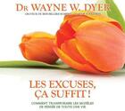 Couverture du livre « Les excuses ca suffit ! - livre audio 3 cd » de Dyer Dr. Wayne W. aux éditions Ada