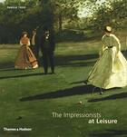 Couverture du livre « The impressionists at leisure » de Pamela Todd aux éditions Thames & Hudson