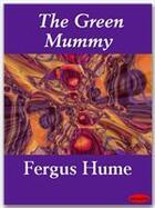 Couverture du livre « The Green Mummy » de Fergus Hume aux éditions Ebookslib
