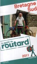 Couverture du livre « Guide Du Routard ; Bretagne Sud (Edition 2011) » de  aux éditions Hachette Tourisme