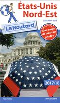Couverture du livre « Guide du Routard ; Etats-Unis nord-est (édition 2017/2018) » de Collectif Hachette aux éditions Hachette Tourisme