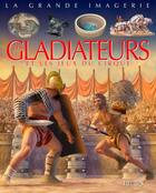 Couverture du livre « Les gladiateurs et les jeux du cirque » de  aux éditions Fleurus