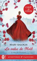 Couverture du livre « La saga des Westcott Tome 5 : la valse de Noël » de Mary Balogh aux éditions J'ai Lu