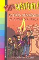 Couverture du livre « Les petits archéologues et le trésor des vikings » de S. Van Den Dries et M. Dillys aux éditions Bayard Jeunesse