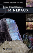 Couverture du livre « Guide d'identification des minéraux du Québec » de Paul Bedard aux éditions Broquet