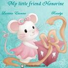 Couverture du livre « My little friend Honorine » de Laetitia Etienne aux éditions Chouette