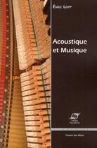 Couverture du livre « Acoustique et musique » de Emile Leipp aux éditions Presses De L'ecole Des Mines