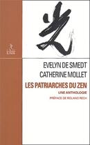 Couverture du livre « Les Patriarches du zen - Une anthologie » de Mollet/Smedt aux éditions Relie