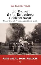Couverture du livre « Le baron de la Bouctière, ouvrier et paysan » de Proust Jean-Francois aux éditions Geste