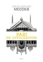 Couverture du livre « Pari de civilisation » de Meddeb Abdelwahab aux éditions Seuil