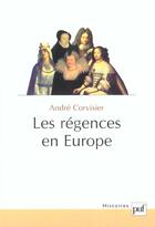 Couverture du livre « Les régences en Europe » de Andre Corvisier aux éditions Puf