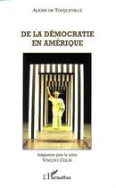 Couverture du livre « De la democratie en amerique » de Vincent. Colin aux éditions Editions L'harmattan