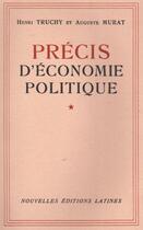 Couverture du livre « Précis d'économie politique » de Henry Truchy et Auguste Murat aux éditions Nel