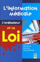 Couverture du livre « L'information medicale l'ordinateur et la loi 2 ed » de Dusserre aux éditions Tec Et Doc