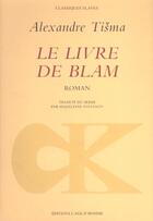 Couverture du livre « Livre de blam (le) » de Alexandre Tisma aux éditions L'age D'homme