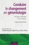 Couverture du livre « Conduire le changement en gérontologie » de Arcg et Eynard et Piou et Villez aux éditions Dunod