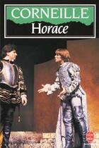 Couverture du livre « Horace » de Pierre Corneille aux éditions Le Livre De Poche