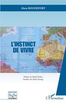 Couverture du livre « L'instinct de vivre » de Alain Rochefort aux éditions L'harmattan