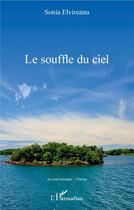 Couverture du livre « Le souffle du ciel » de Sonia Elvireanu aux éditions L'harmattan