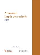 Couverture du livre « Almanach impôt des sociétés ; année 2018 » de  aux éditions Larcier Business