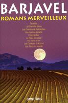 Couverture du livre « Romans merveilleux (nouvelle edition) » de Rene Barjavel aux éditions Omnibus
