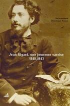 Couverture du livre « Jean Aicard ; une jeunesse varoise, 1848-1873 » de Dominique Amann aux éditions Gaussen