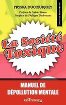 Couverture du livre « La société toxique » de Pryska Ducoeurjoly aux éditions Res Publica
