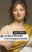 Couverture du livre « Le duc d'Otrante et les compagnons du soleil » de Jean D' Aillon aux éditions Editions Du Masque
