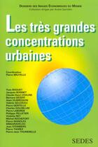 Couverture du livre « Les très grandes concentrations urbaines » de Pierre Bruyelle aux éditions Cdu Sedes