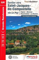Couverture du livre « Saint-Jacques-de-Compostelle ; via Le Puy Figeac-Moissac, Rocamadour-La Romieu (édition 2016) » de  aux éditions Ffrp