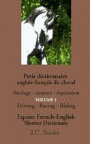 Couverture du livre « Petit dictionnaire anglais-français du cheval » de Jean-Claude Boulet aux éditions Books On Demand