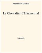 Couverture du livre « Le chevalier d'Harmental » de Alexandre Dumas aux éditions Bibebook