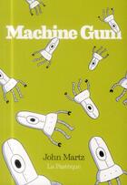 Couverture du livre « Machine gum » de John Martz aux éditions La Pasteque