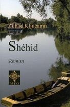 Couverture du livre « Shéhid » de Zilhad Kljucanin aux éditions Meo