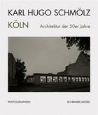 Couverture du livre « Karl hugo schmolz koln /allemand » de Schmolz aux éditions Schirmer Mosel